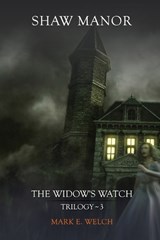 Shaw Manor - Mark E Welch - 9798998623233