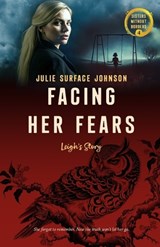 Facing Her Fears - Julie Surface Johnson - 9798998709678