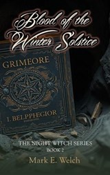 Blood of the Winter Solstice - Mark E Welch - 9798998734779