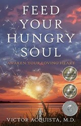 Feed Your Hungry Soul - Victor Acquista - 9798998759505