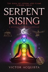 Serpent Rising - Victor Acquista - 9798998759543