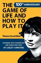 The Game of Life and How To Play It - Florence Scovel Shinn ; Lesley Christine - 9798998845222