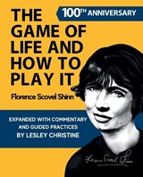 The Game of Life and How To Play It - Florence Scovel Shinn ; Lesley Christine - 9798998845277