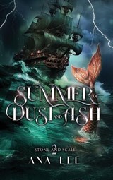 Summer of Dust and Ash - Ana Lee - 9798998849657