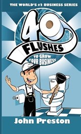 40 Flushes To Grow Your Business - John Preston - 9798998972225