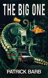 The Big One - Patrick Barb - 9798998977848
