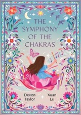 The Symphony of the Chakras - Devon Taylor - 9798999005908
