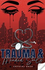 Trauma and Mended Souls - Crystal Shea - 9798999049704