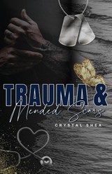 Trauma and Mended Scars - Crystal Shea - 9798999049742