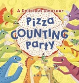 A Delicious Dinosaur Pizza Counting Party - R. M. Smith - 9798999093837