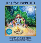F is for Father - Sherry Lynn Campbell - 9798999141750