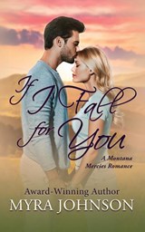 If I Fall for You - Myra Johnson - 9798999162908