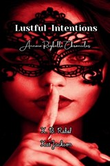 Lustful Intentions - Kat Jackson ; K B Rebel - 9798999227706