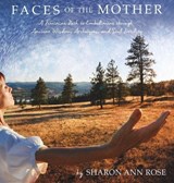 Faces of the Mother - Sharon Ann Rose - 9798999250216