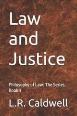 Law and Justice - L R Caldwell - 9798999271051