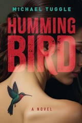 Hummingbird - Michael Tuggle - 9798999460936