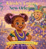 Kinsley Enjoys New Orleans Mardi Gras - Avery Washington - 9798999523808