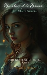 Guardians of the Grimoire - Mark E Welch - 9798999532169