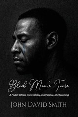 Black Man's Tears - John David Smith - 9798999597540