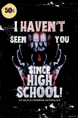 I Haven't Seen You Since High School! - Sirius ; Shrike ; Ravven White - 9798999624765