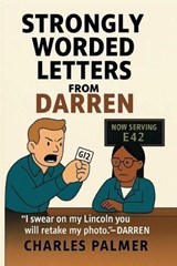 Strongly Worded Letters From Darren - Charles Palmer - 9798999710116