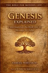 Genesis Explained - Samuel Whitaker - 9798999718464