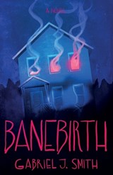 Banebirth - Gabriel J. Smith - 9798999836403