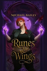 Runes & Wings - Michael Bailey - 9798999846051
