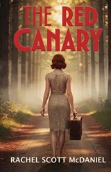 The Red Canary - Rachel Scott McDaniel - 9798999867742