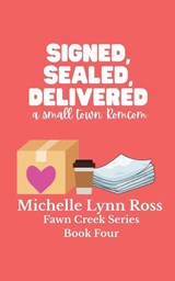 Signed, Sealed, Delivered - Michelle Lynn Ross - 9798999931047