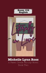 Literally in Love - Michelle Lynn Ross - 9798999931061