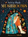 Mushrooms - Sylvia Plath - 9781444975772