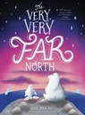 The Very, Very Far North - Dan Bar-el - 9781534433427
