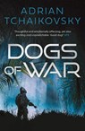 Dogs of War - Adrian Tchaikovsky - 9781800248939