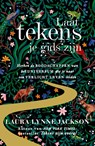 Laat tekens je gids zijn - Laura Lynne Jackson - 9789000405367