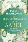 De transformatie van de aarde - Peter Frankopan - 9789000406272