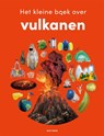 Het kleine boek over vulkanen - Gill Jolly - 9789025783471
