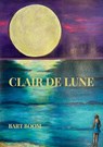 Clair de Lune - Bart Boom - 9789465380278