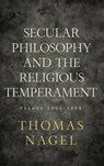 Secular Philosophy and the Religious Temperament - Thomas (University Professor Nagel - 9780195394115