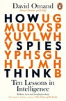 How Spies Think - David Omand - 9780241385197