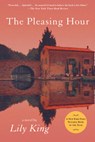 The Pleasing Hour - Lily King - 9780802143747