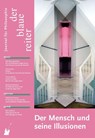 Der Blaue Reiter. Journal für Philosophie / Der Mensch und seine Illusionen - Thomas Macho ; Michael Pauen ; Wolfgang Beltracchi - 9783911731034