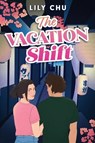 The Vacation Shift - Lily Chu - 9780063430624