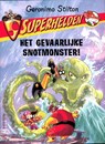 Het gevaarlijke snotmonster! - STILTON, Geronimo - 9789085921653