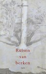 Ruisen van berken - Jan Kleefstra - 9789464874839