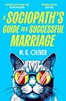 A Sociopath’s Guide to a Successful Marriage - M. K. Oliver - 9780008741686