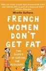 French Women Don't Get Fat - Mireille Guiliano - 9780099481324