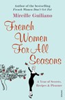 French Women For All Seasons - Mireille Guiliano - 9780099502692