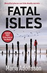 Fatal Isles - Maria Adolfsson - 9781785768378