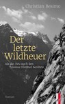 Der letzte Wildheuer - Christian Besimo - 9783039130733